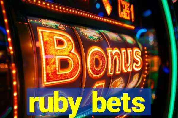 ruby bets
